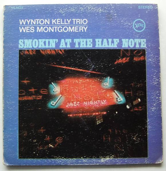 ◆ WYNTON KELLY - WES MONTGOMERY / Smokin ' At The Half Note ◆ Verve V6-8633 (MGM:VAN GELDER) ◆ T_画像1