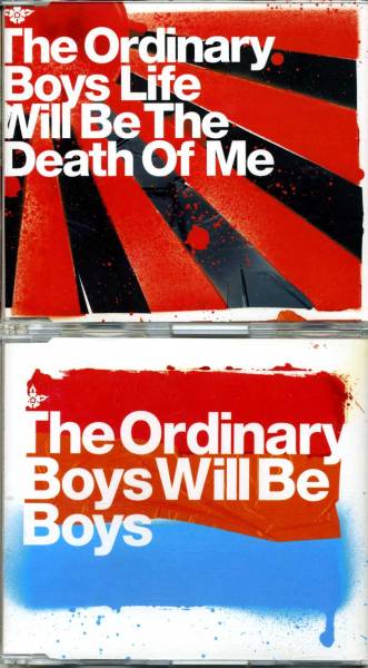 Ordinary Boys.Life Will Be the Death of Me/Boys Will Be Boys_画像1