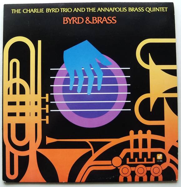 ◆ CHARLIE BYRD Trio / Byrd & Brass ◆ Concord Jazz CJ-304 ◆ X_画像1