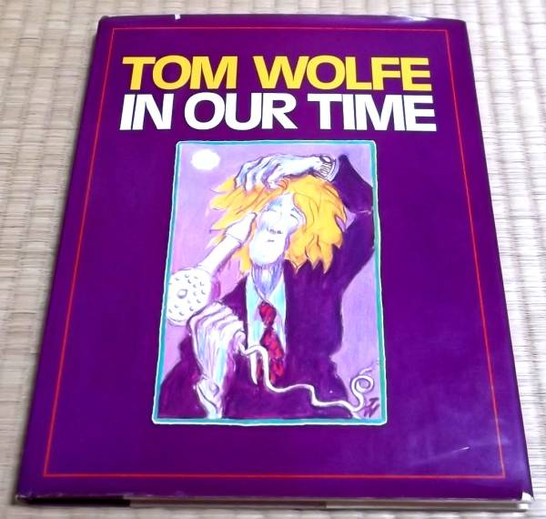  foreign book [TOM WOLFE IN OUR TIME]