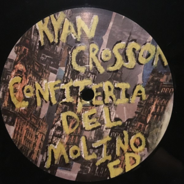 Ryan Crosson / Confiteria Del Molino EP_画像3