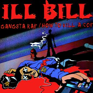 ILL BILL/Gangsta Rap / How To Kill A Cop_画像1