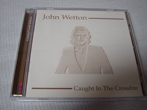 John Wetton 「CAUGHT IN THE CROSSFIRE」 GOLD DISC Version メロディアス・ハード系名盤 ASIA、UK、KING CRIMSON、URIAH HEEP関連_画像1