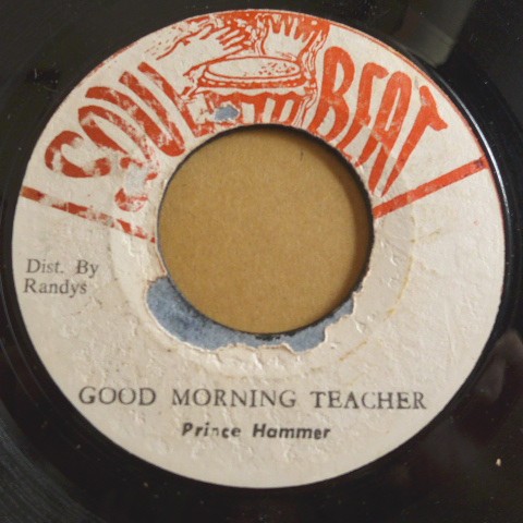 PRINCE HAMMER / GOOD MORNING TEACHER [ SOUL BEAT ] JA Orig 7 killer Roots DJ !!!_画像2