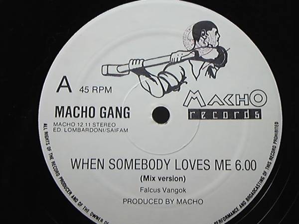 MACHO GANG / WHEN SOMEBODY LOVES ME　12inch　EUROBEAT(ユーロビート)　マッチョ・ギャング / ホエン・サムバディ・ラヴズ・ミー_画像3