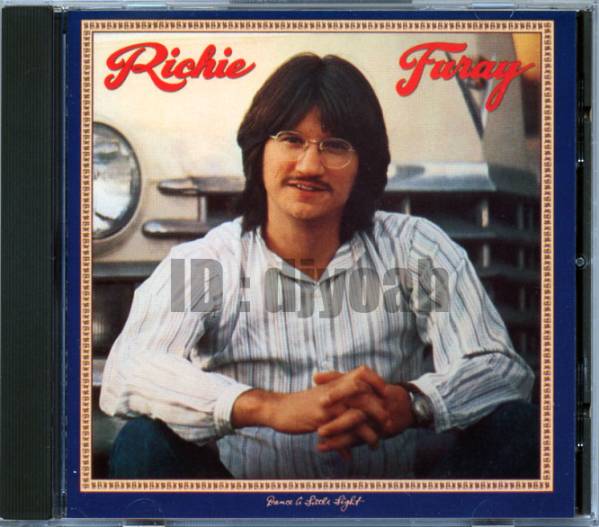 名盤 RICHIE FURAY / DANCE A LITTLE LIGHT リッチー・フューレイ, AOR, POCO, ポコ, ウエストコースト JIM MESSINA , TIMOTHY B. SCHMIT_画像1