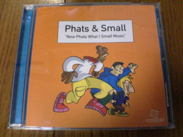 ファッツ&スモールCD「NOW PHATS WHAT I SMALL MUSIC」Phats & S