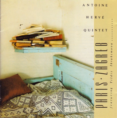 CD Paris-Zagreb / Antoine Herve Quintet, Francois Moutin_画像1