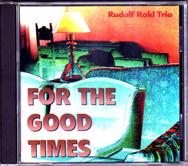 ♪レアピアノトリオ Rudolf Rokl Trio-For The Good Times♪_画像1