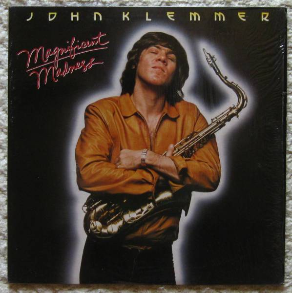 中古LP ジョン?クレマー John Klemmer マグニフィセント?マッドネス Magnificent Madness Don Grusin メロウ?グルーヴ