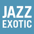 JAZZ EXOTIC